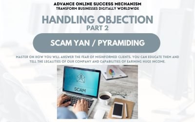 Handling Objection Part 2: Scam Yan / Pyramiding